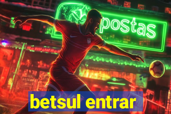 betsul entrar